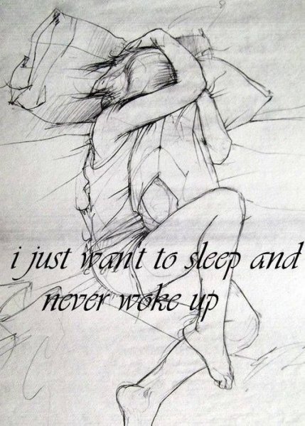 Csak aludni szeretnék, és soha fel nem ébredni.