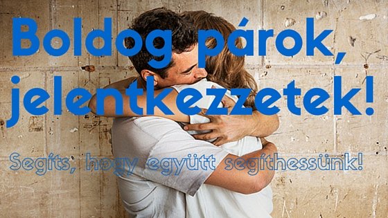 boldog parok jelentkezzetek