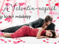 A Valentin-napról - egy kicsit másképp